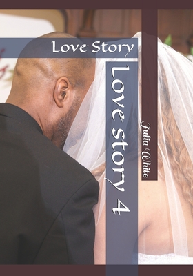 Love story 4: Love Story - White, Julia