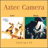 Love/Stray - Aztec Camera