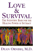 Love & Survival: The Scientific Basis for the Healing Power of Intimacy