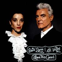 Love This Giant - David Byrne & St. Vincent