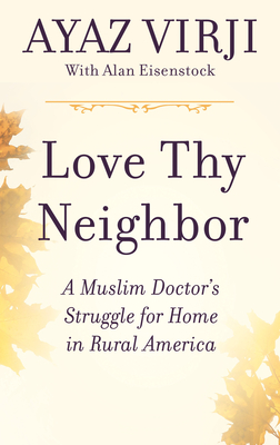 Love Thy Neighbor - Virji, Ayaz