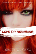 Love Thy Neighbor - Aurora, Belle