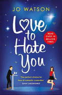 Love to Hate You: The laugh-out-loud romantic comedy mega-hit