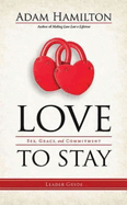 Love to Stay: Sex, Grace, and Commitment