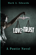 Love & Trust: A Poetic Novel