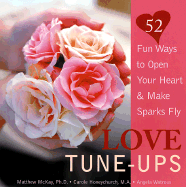 Love Tune-Ups: Fun Ways to Open Your Heart & Make Sparks Fly