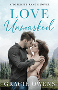 Love Unmasked: A Small Town, Friends to Lovers, Billionaire Romance