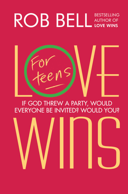 Love Wins: For Teens - Bell, Rob
