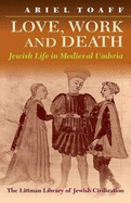 Love, Work, and Death: Jewish Life in Medieval Umbria