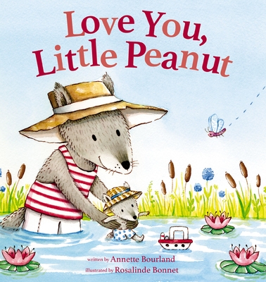 Love You, Little Peanut - Bourland, Annette