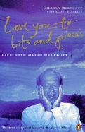 Love You to Bits and Pieces: True Story of David Helfgott and the Movie "Shine" - Helfgott, Gillian, and Tanskaya, Alissa