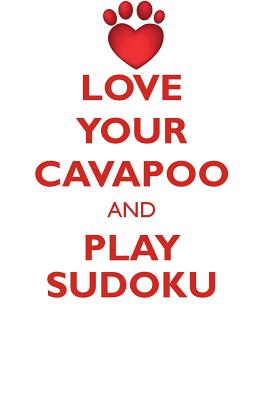 LOVE YOUR CAVAPOO AND PLAY SUDOKU CAVAPOO SUDOKU LEVEL 1 of 15 - Puzzles, Loving