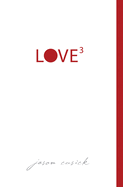 Love3: Three Essentials for Making Love Last