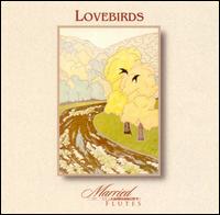 Lovebirds - Married Flutes; Richard Berent (piano)