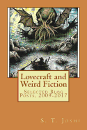 Lovecraft and Weird Fiction: Selected Blog Posts, 2009-2017