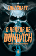 Lovecraft - O Horror De Dunwich e Outros Contos Extraordinrios