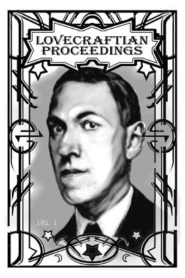 Lovecraftian Proceedings No. 1 - Sefel, John Michael (Editor), and Hobbs, Niels-Viggo S (Editor)