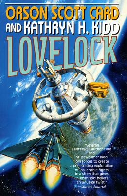 Lovelock - Card, Orson Scott, and Kidd, Kathryn H