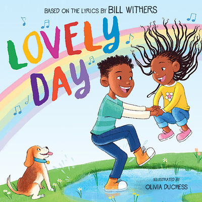 Lovely Day (Picture Book Based on the Song by Bill Withers) - Withers, Bill, and Scarborough, Skip