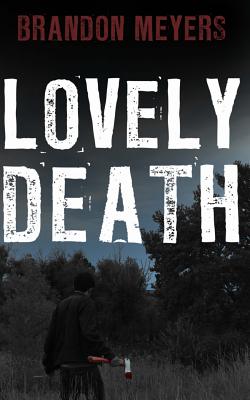 Lovely Death - Meyers, Brandon