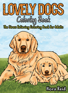 Lovely Dogs Coloring Book The Stress Relieving Coloring Book For Adults