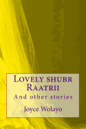 Lovely shubr Raatrii: And other stories