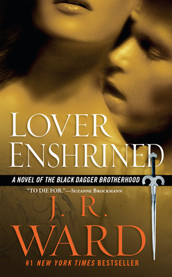 Lover Enshrined: A Novel of the Black Dagger Brotherhood - Ward, J R