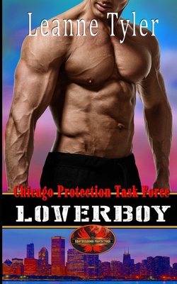 Loverboy: Brotherhood Protectors World - Protectors World, Brotherhood, and Tyler, Leanne