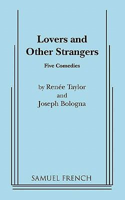 Lovers and Other Strangers - Taylor, Renee, and Bologna, Joseph