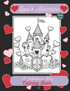 Love's Adventure: A Valentine's Day Coloring Book: A Heartwarming Journey of Color and Adventure