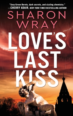 Love's Last Kiss - Wray, Sharon