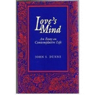 Love's Mind: An Essay on Contemplative Life