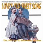 Love's Old Sweet Song: 1993 Top 20 Barbershop Quartets