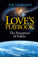 Love's Playbook: The Perception of Failure