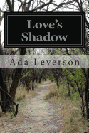 Love's Shadow - Leverson, Ada