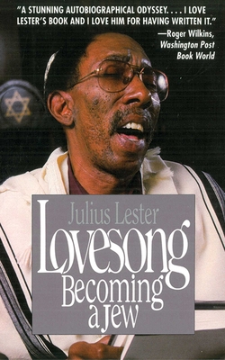 Lovesong: Becoming a Jew - Lester, Julius