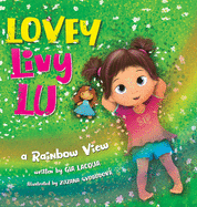 Lovey Livy Lu: A Rainbow View