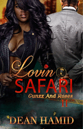 Lovin' Safari II: Gunzz and Roses