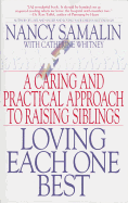 Loving Each One Best: A Caring and Practical Approach to Raising Siblings