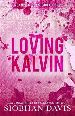 Loving Kalvin - Davis, Siobhan