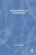 Loving Kindness in Psychotherapy