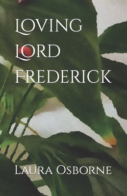Loving Lord Frederick - Osborne, Laura