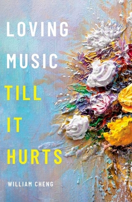 Loving Music Till It Hurts - Cheng, William