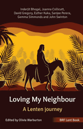 Loving My Neighbour: BRF Lent book