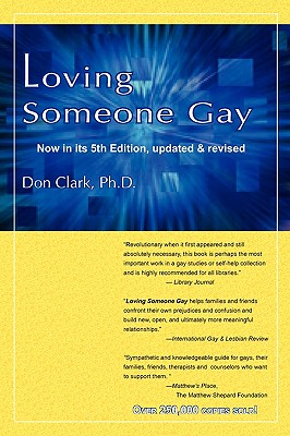Loving Someone Gay - Clark, Don, MBA, and Clark, Donald H