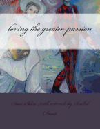 loving the greater passion