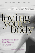 Loving Your Body: Embracing Your True Beauty in Christ