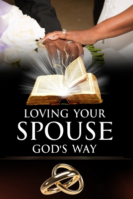 "Loving Your Spouse God's Way" - Expo, Brandy's Business (Contributions by), and Thomas, Karen D