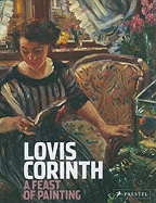 Lovis Corinth: A Feast of Painting