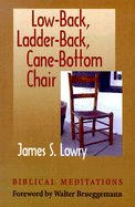 Low-Back Ladder-Back Cane-Bottom Chair: Biblical Meditations
